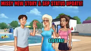 MISSY STORY SUMMERTIME TECH UPDATE 🔥 MISSY HOUSE SUMMERTIME & SEPTEMBER STATUS UPDATE NEWS