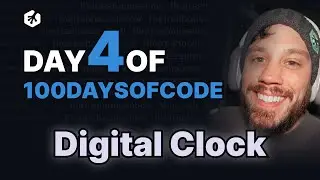 Day 4: Digital Clock