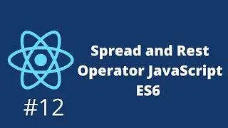 Spread and Rest Operator JavaScript ES6 + #12