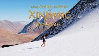 Mon Carnet De Route Au Xinjiang : L’intemporelle route de la soie