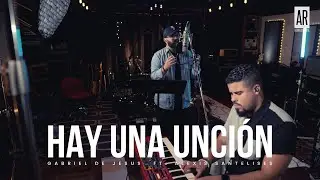 Hay Una Unción Aquí - Gabriel De Jesus