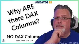 WHY are there DAX Columns? #MicrosoftFabric #PowerBI