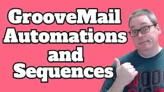 Using GrooveMail Automation and Sequences in the Free Autoresponder For Email Marketing