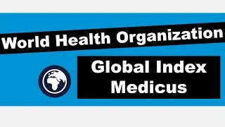 World Health Organizations Global Index Medicus | Five Minute Friday