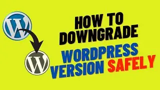 How to downgrade wordpress version safely