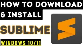 How to download and install sublime text editor on windows 10/11 | Install Sublime Text on Windows10