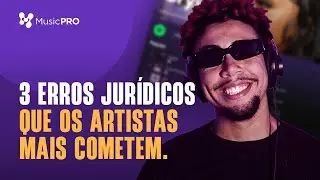 3 erros jurídicos que os artistas mais cometem? 👨🏽‍⚖️