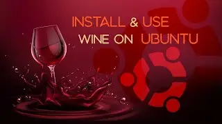 How to Install Wine on Ubuntu