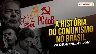 A história do Comunismo no Brasil