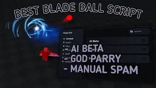 BEST BLADE BALL SCRIPT GOD PARRY & MANUAL SPAM | MOBILE & PC EXECUTORS | Visual V3.5