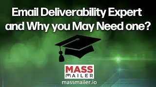 Email Deliverability Expert and Why you May Need one? | MassMailer