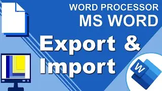 MS Word | Export and Import