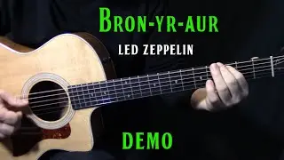 how to play "Bron-Yr-Aur" on guitar by Led Zeppelin | DEMO | guitar lesson tutorial