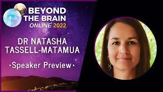 Natasha Tassell-Matamua - Beyond The Brain 2022 speaker preview