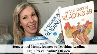 Homeschool Mom's Journey to Teaching Reading + BJU Press Reading 3