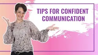 Tips for Confident Communication