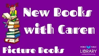 New Books with Caren: Picture Books