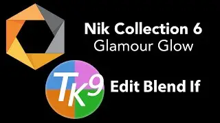 NIK COLLECTION 6 (COLOR EFEX- Glamour Glow and TK9 Edit Blend If PANEL)