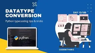 Python: Type Conversion [Easily Explained] | CodeWithKris | Day 15