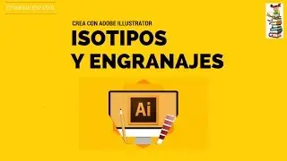 TUTORIAL CREAR UN ISOTIPO Y UN ENGRANAJE EN ILLUSTRATOR - ESPAÑOL 2017