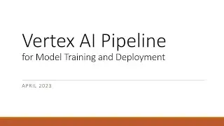 Creating a Vertex AI Pipeline