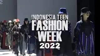 COMING SOON INDONESIA TEEN FASHION WEEK 2022  (ITFW22)