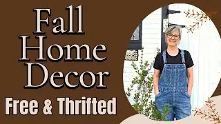 How To Decorate For Fall On A Budget / Free And Thrifted Fall Decor