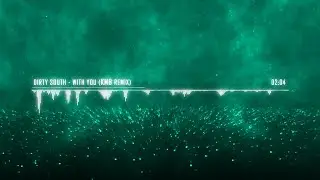 Dirty South - With You (KMB Remix) with After Effects Video