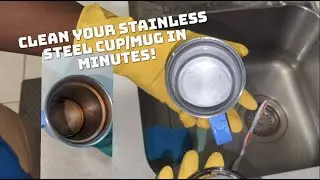 Why You Should Clean Your Dirty Stainless Steel Coffee Cup in minutes! @TowneBlvdTiy #cleaning