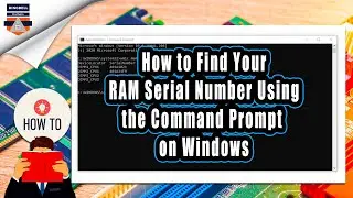 How to Find Your RAM Serial Number Using the Command Prompt on Windows