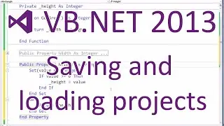 VB.NET 2013 - Saving and loading projects