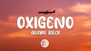 Alvaro Soler - Oxígeno (Letra/Lyrics)