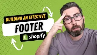 Coding an effective Shopify footer section