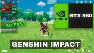 GENSHIN IMPACT in GTX 960 and i5 4570 ✅