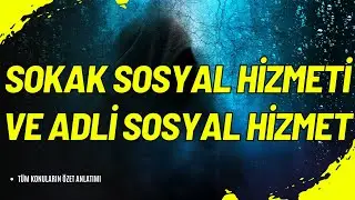 🏙️ Sokak Sosyal Hizmeti ve Adli Sosyal Hizmet (SHZ308U) | Toplumda Fark Yaratmanın Yolları 🚀