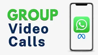 How to Make Group Video Call on WhatsApp - Make WhatsApp Conference Call