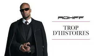 Rohff - Trop d'histoires [Audio officiel]