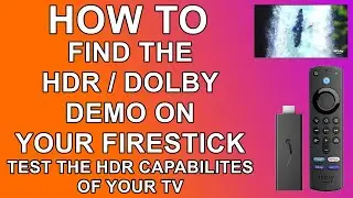 NEW: How to find the HDR and Dolby Demo on your Firestick - See how well your TV Performs in HDR.