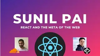 Sunil Pai: React and the Meta of the Web [Swyx Mixtape]