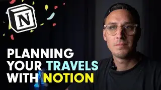 Planning Your Travels with Notion – incl. Template!