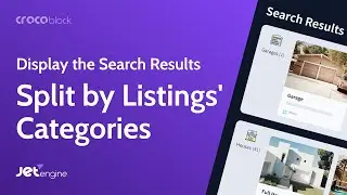 How to Display the Search Results Split by Listings' Categories | JetEngine plugin