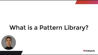 What is a Pattern Library? | Decoding Design Systems | Episode - 5 | GeekyAnts