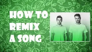 Tutorial - How to remix a song in FL Studio (FLP)