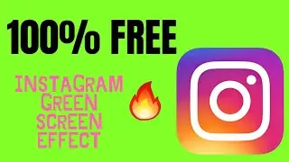 100% FREE INSTAGRAM GREEN SCREEN EFFECT VIDEO