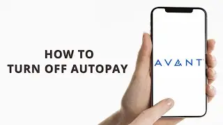 How to turn off autopay on Avant loan