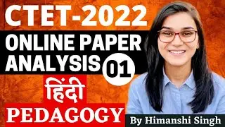 CTET 2022 Online Exam - Previous Year Papers Analysis (Hindi Pedagogy)  by Himanshi Singh