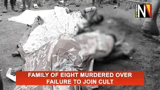 Family of eight murdered over failure to join cult