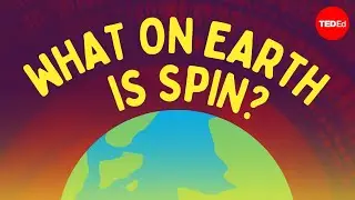 What on Earth is spin? - Brian Jones