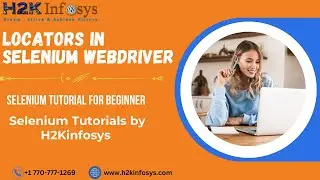 Locators in Selenium Webdriver | Selenium Tutorial for Beginner | Selenium Tutorials by H2Kinfosys