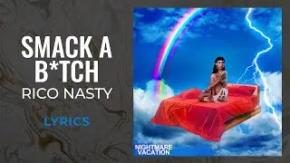 Rico Nasty - Smack A B*tch (LYRICS) I dont need your opinion [TikTok Song]